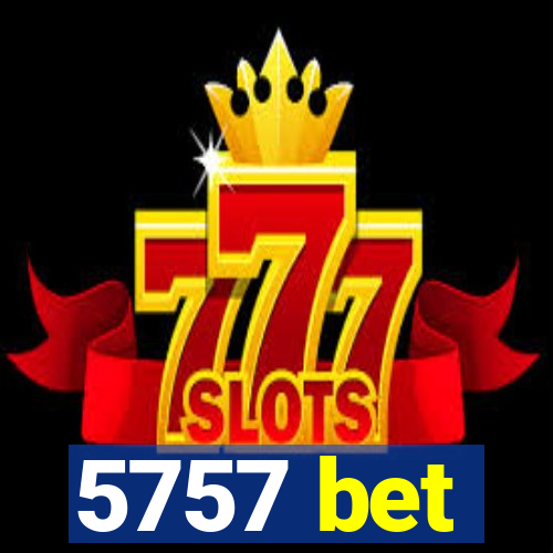 5757 bet